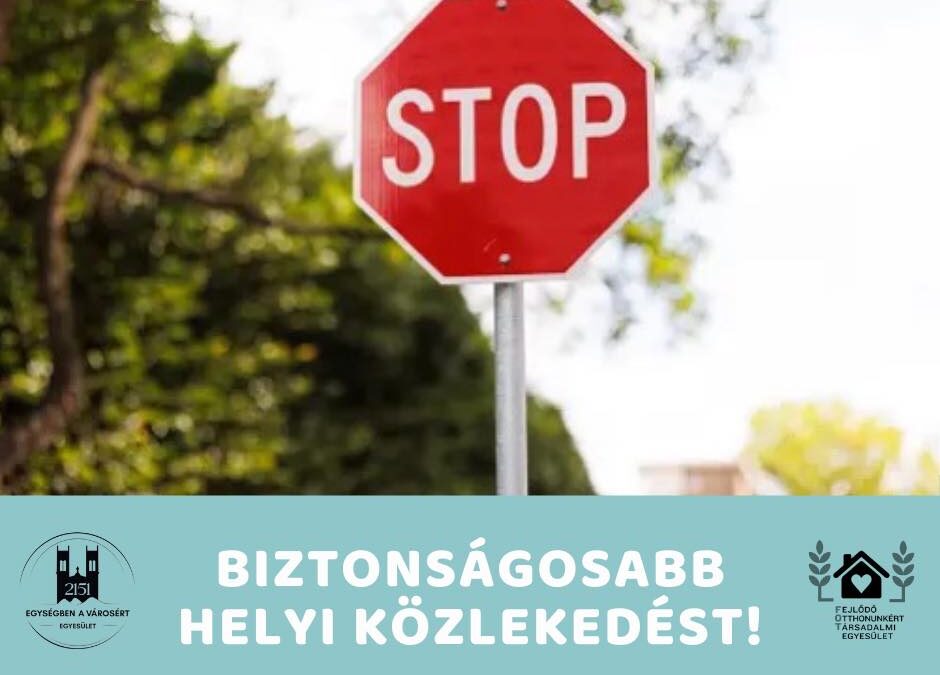 Biztonságosabb helyi közlekedést!